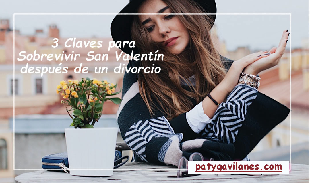 3 claves para sobrevivir San Valentín después de un divorcio